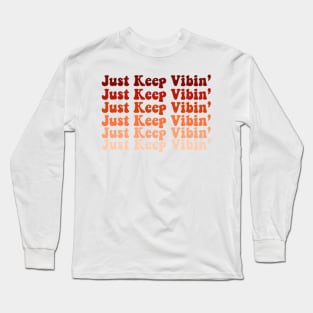 Just Keep Vibin' Orange Long Sleeve T-Shirt